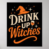 Drink Up Witches Wine Gl Halloween Bachelorette Dr Poster (Vorne)