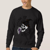 Drink Up Witches Witch Hat Drinking Skull Hallowe Sweatshirt (Vorderseite)
