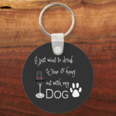 Drink Wine and Hang out with my Dog Keychain Schlüsselanhänger (Vorderseite)