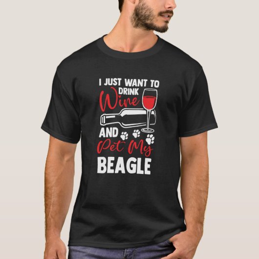 Drink Wine and Pet My Beagle English Beagle Humor T-Shirt (Vorderseite)