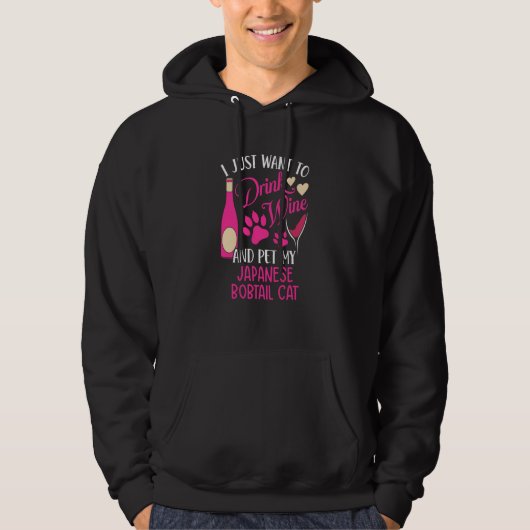 Drink Wine and Pet My Japanese Bobtail Cat Cat Mom Hoodie (Vorderseite)