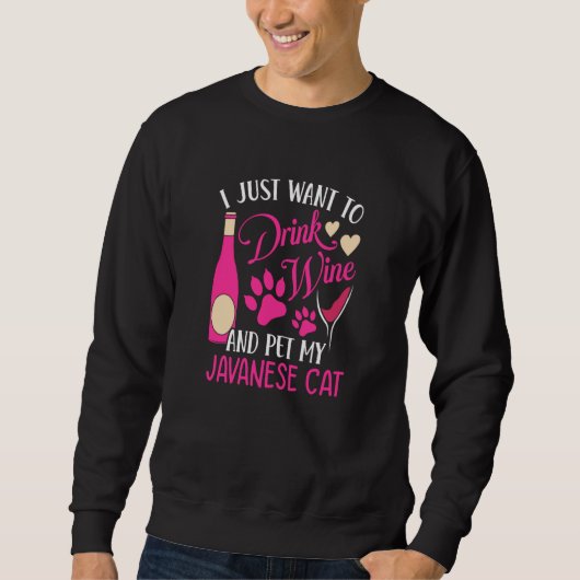 Drink Wine and Pet My Javanese Cat Cat Mom Humor Sweatshirt (Vorderseite)