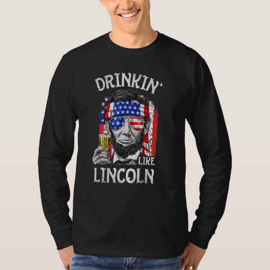 Drinken wie Lincoln 4. Juli Männer Abraham Meri T-Shirt (Vorderseite)