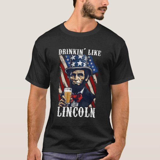 Drinken wie Lincoln 4th of July Abraham Merica F T-Shirt (Vorderseite)