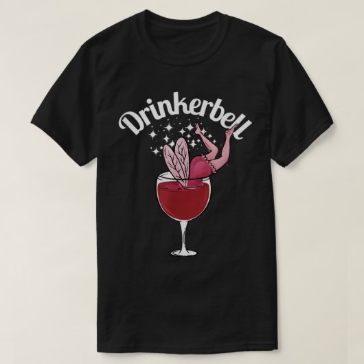 Drinkerbell Fairy Niedlicher Wein Drink mit Funny T-Shirt (Design vorne)