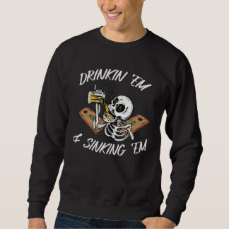 Drinkin Em And Sinkean Em Cornhole Player Beer Dri Sweatshirt