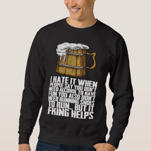 Drinking Beer Beer For Men Beer Sweatshirt (Vorderseite)