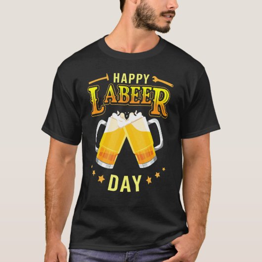 Drinking Beer Together Cheer Happy Labor Labeer Da T-Shirt (Vorderseite)