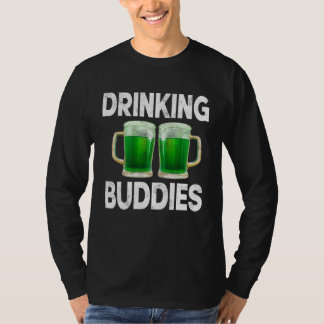 Drinking Buddies Women Drinking Mom St Patricks Be T-Shirt