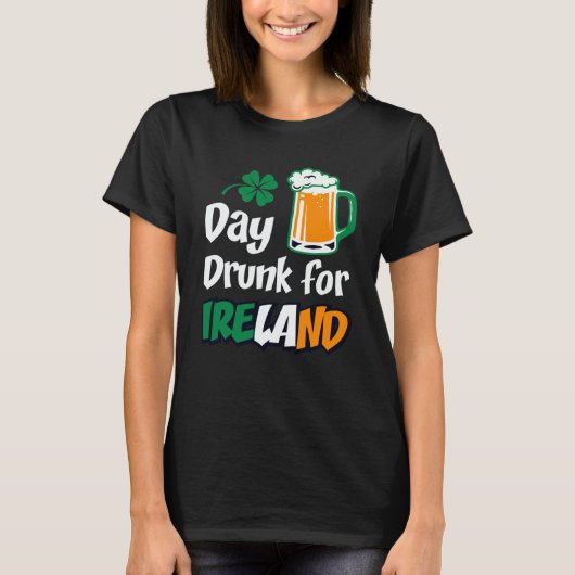 Drinking Day Drunk For Ireland St Patricks Paddys T-Shirt (Vorderseite)