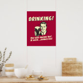 Drinking: May Cause Memory Loss Worse Poster (Küche)