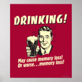 Drinking: May Cause Memory Loss Worse Poster (Vorne)