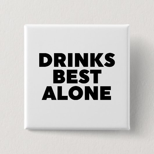 Drinks am besten allein button (Vorderseite)