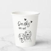 Drinks auf uns Einfache Funny Custom Dog Hochzeit Pappbecher (Vorderseite)
