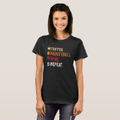 Drinks Lover Funny Coffee, Basketball, Wine Repeat T-Shirt (Vorne ganz)