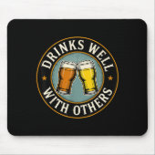 Drinks Well With Others Drinking Gift  Mousepad (Vorne)