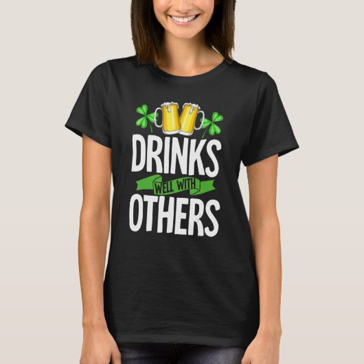 Drinks Well With Others Shirt Drinks Well With Oth (Vorderseite)