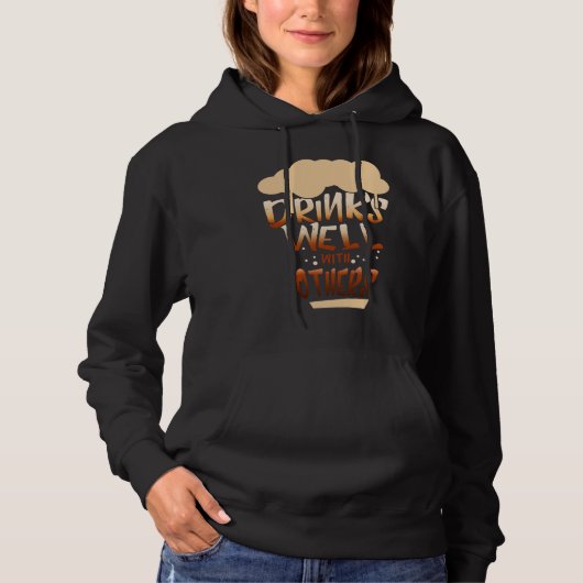 Drinks Well With Others Women Drinking Alcohol Hoodie (Vorderseite)