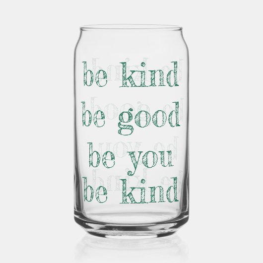 Drinkware Set Be Kind Good You! Dosenglas (Vorderseite)