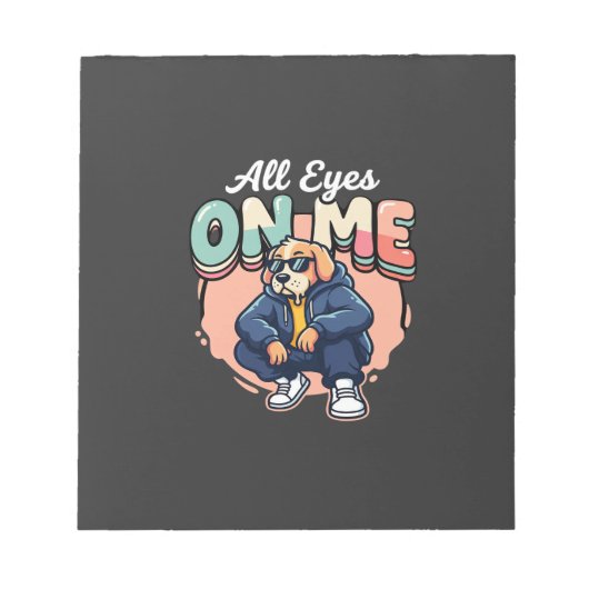 Drip Dog All Eyes On Me Notizblock (Vorderseite)