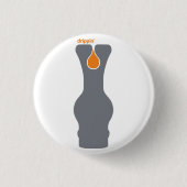 Drippin Button (Vorderseite)