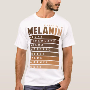 Drippin in Melanin American Queen King Bla T-Shirt