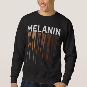 Drippin Melanin for Women Pride - Geschenke Schwar Sweatshirt