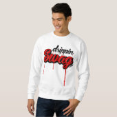 Drippin Swag-langes Hülsen-Shirt Sweatshirt (Vorne ganz)