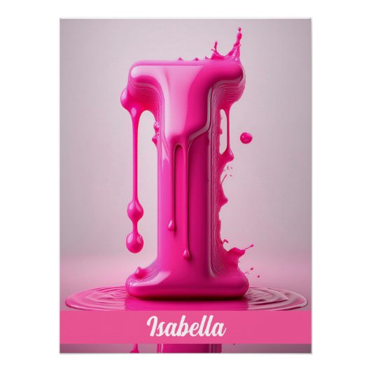 Dripping Pink Letter I - Customizable Name Poster  (Vorderseite)