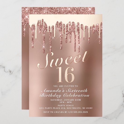 Dripping Rose Gold Sweet 16 Birthday Real Folieneinladung (Vorderseite/Rückseite)
