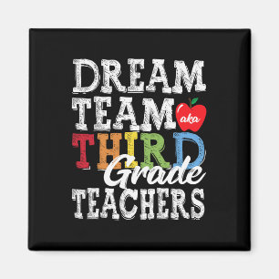 Dritte-Klasse-Lehrer-Tee-Dream-Team aka 3. Klasse Magnet