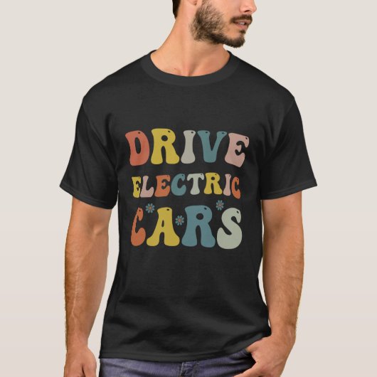 Drive Electric Cars Electric Vehicle Car Owners T-Shirt (Vorderseite)