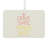 "Drive Safe, Anreise sicher" Inspirierend Auto Autolufterfrischer (Rückseite)