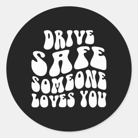 Drive Safe Jemand Lieben Sie Blume Ästhetik Runder Aufkleber (Vorderseite)