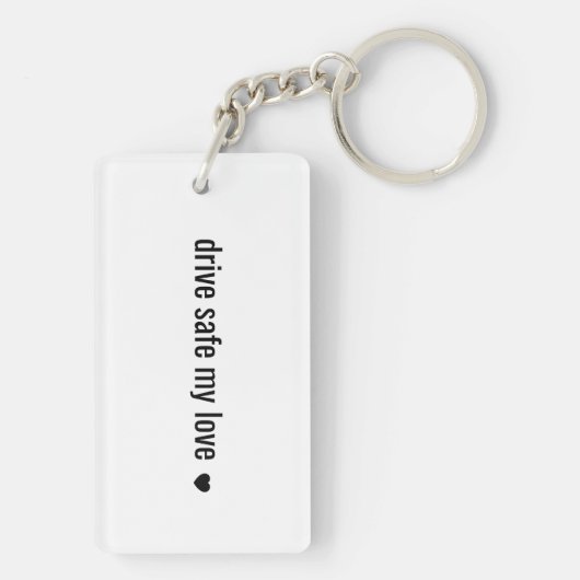 Drive safe my love Minimalist Love Keychain Schlüsselanhänger (Rückseite)