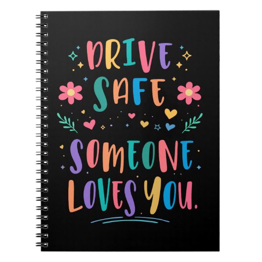 Drive safe someone loves you notizblock (Vorderseite)