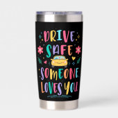 Drive safe someone loves you thermobecher (Rückseite)