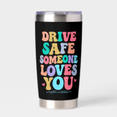Drive safe someone loves you thermobecher (Vorderseite)