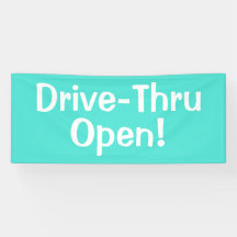 Drive-Thru offen! Banner