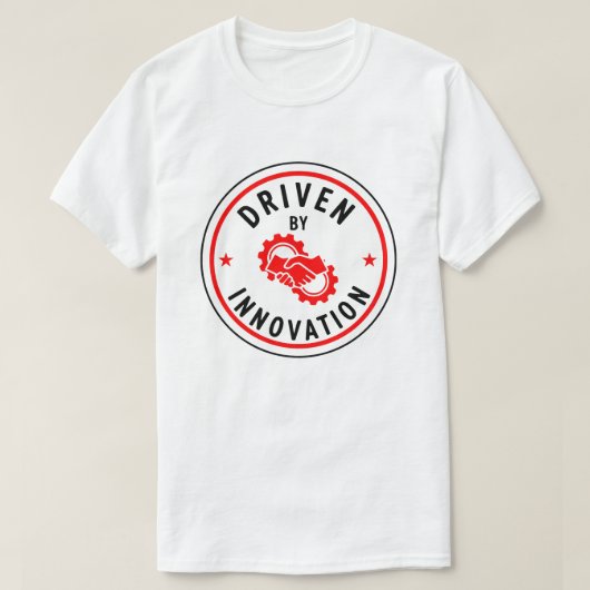 Driven By Innovation - Motivation Badge  T-Shirt (Design vorne)