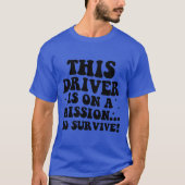 Driver, car meme, drivers, car, bumper T-Shirt (Vorderseite)