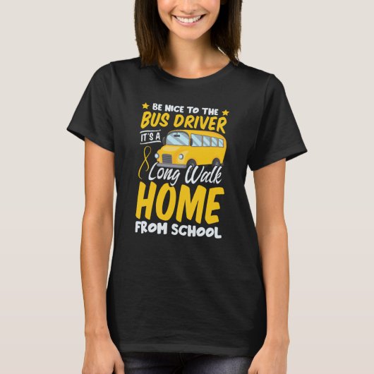 Driver School Passion Bus Humor Sarcastic Profess T-Shirt (Vorderseite)