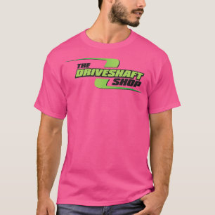 DriveShaft Shop T-Shirt