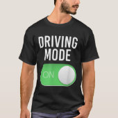 Driving Mode On 16 Year Old New Driver Funny Birth T-Shirt (Vorderseite)