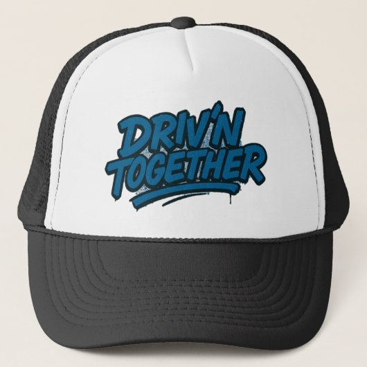 Driv'N Together - Graffiti Style Hut Truckerkappe (Vorderseite)