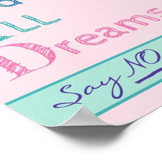 Drogen beenden alle Träume Rosa Nein zu Drogen sag Poster (Ecke)