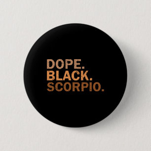 Drogen Black Scorpio Melanin Afrikanischer Tierkre Button