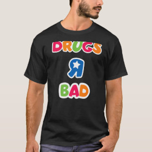 Drogen oder schlechte Medikamente T-Shirt