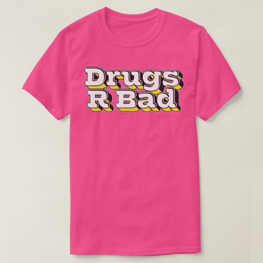 Drogen sind schlecht 1 T-Shirt (Design vorne)