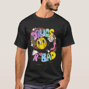 Drogen sind schlecht - Lustige Grafik T-Shirt